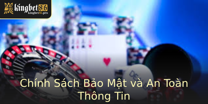 Chính Sách Bảo Mật và An Toàn Thông Tin Chính Sách Bảo Mật và An Toàn Thông Tin