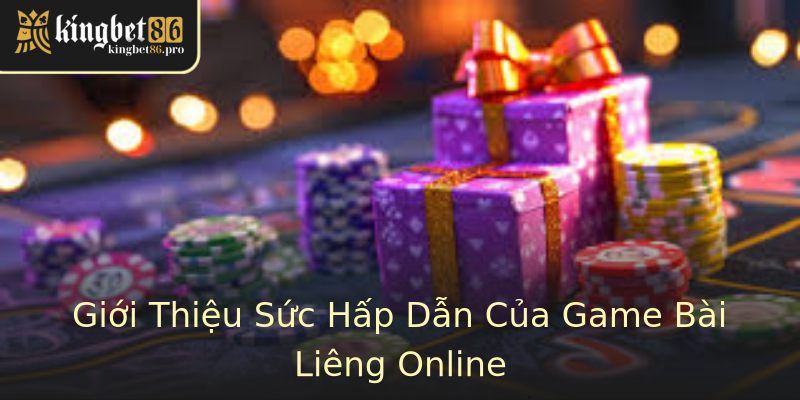 Giới Thiệu Sức Hấp Dẫn Của Game Bài Liêng Online Giới Thiệu Sức Hấp Dẫn Của Game Bài Liêng Online