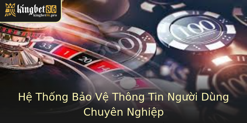 Hệ Thống Bảo Vệ Thông Tin Người Dùng Chuyên Nghiệp