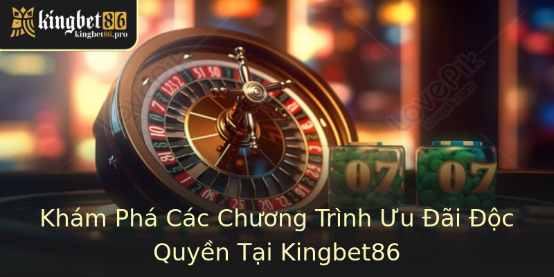 Khám Phá Các Chương Trình Ưu Đãi Độc Quyền Tại Kingbet86 Khám Phá Các Chương Trình Ưu Đãi Độc Quyền Tại Kingbet86