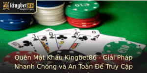 Quen Mat Khau Kingbet86 Giai Phap Nhanh Chong Va An Toan E Truy Cap Lai Tai Khoan
