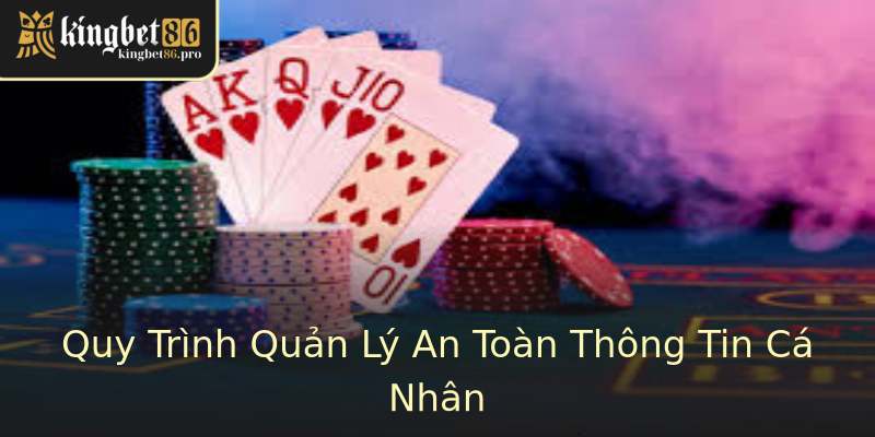 Quy Trình Quản Lý An Toàn Thông Tin Cá Nhân